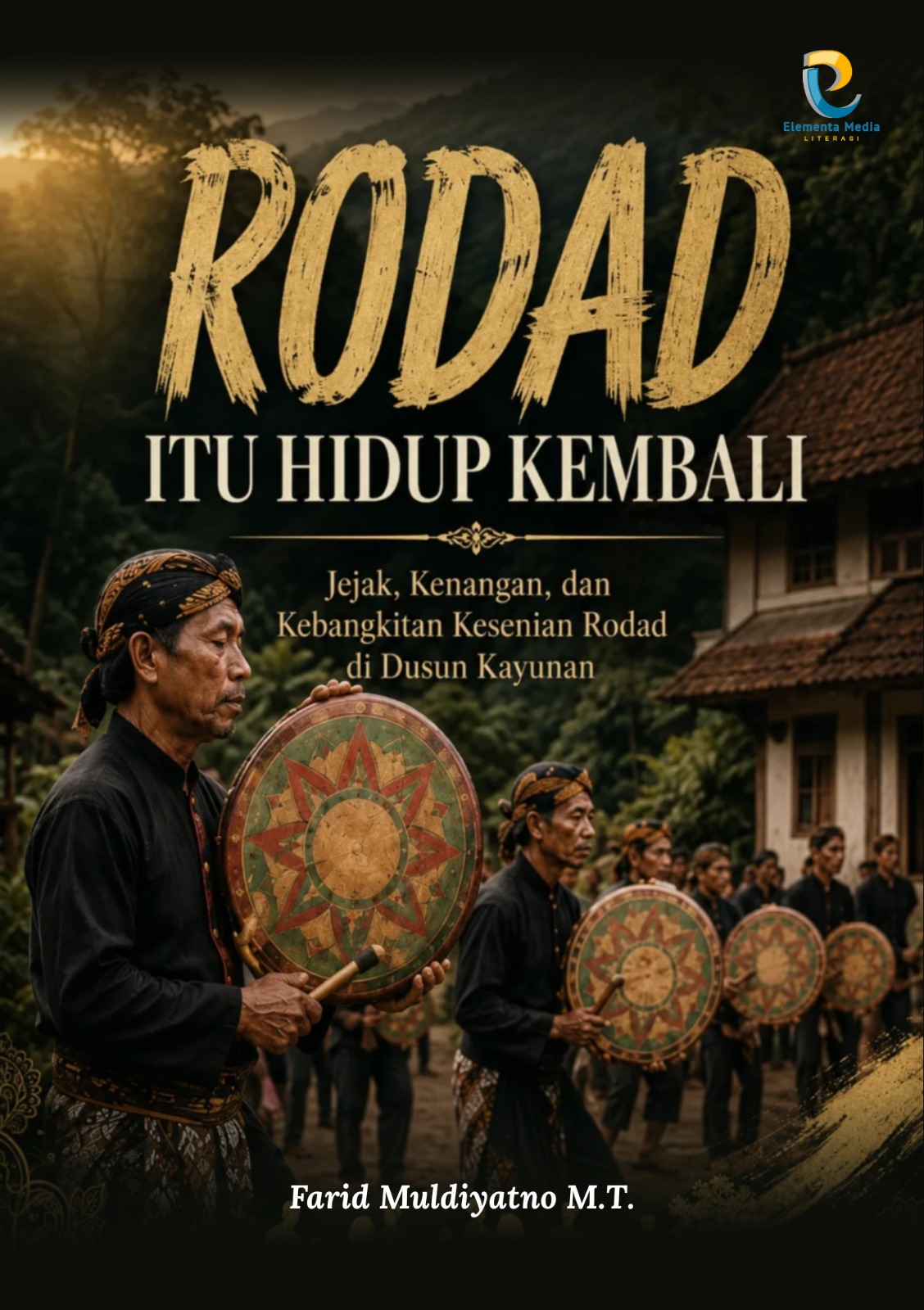 RODAD ITU HIDUP KEMBALI: Jejak, Kenangan, dan Kebangkitan Kesenian Rodad di Dusun Kayunan